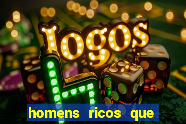 homens ricos que querem bancar whatsapp