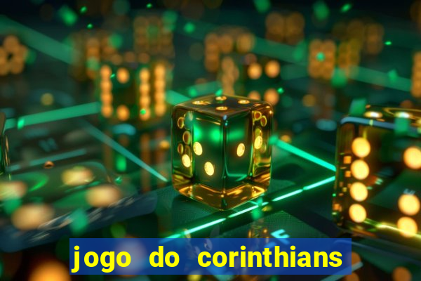jogo do corinthians ao vivo multicanal