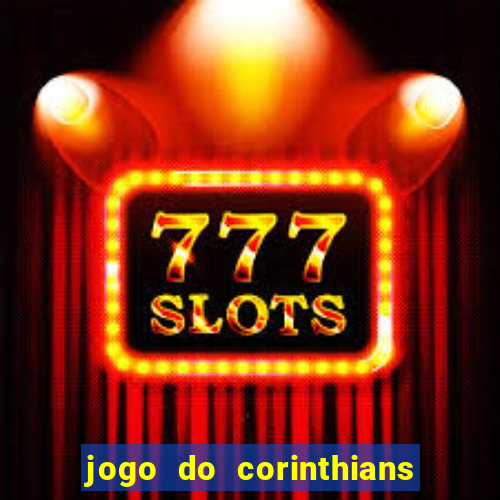 jogo do corinthians ao vivo multicanal