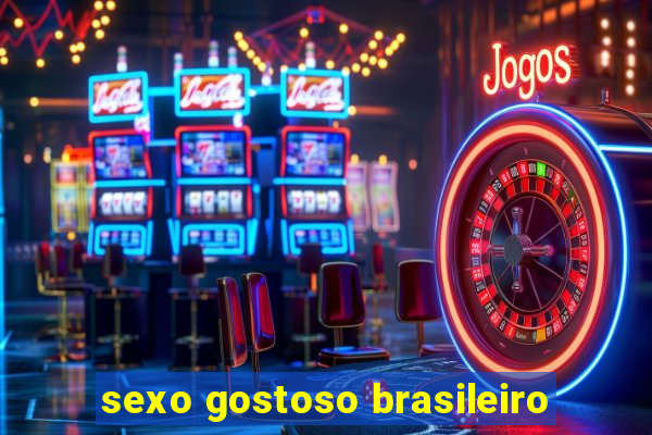 sexo gostoso brasileiro