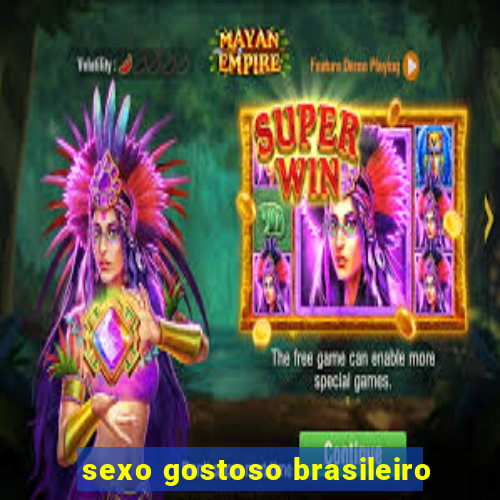 sexo gostoso brasileiro