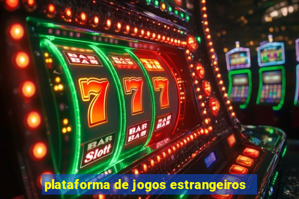 plataforma de jogos estrangeiros