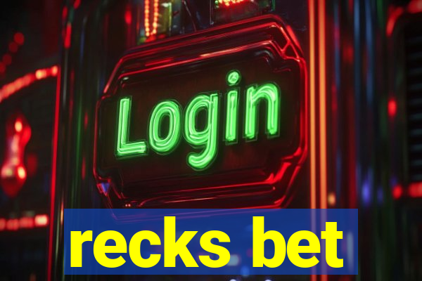 recks bet