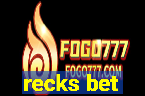 recks bet