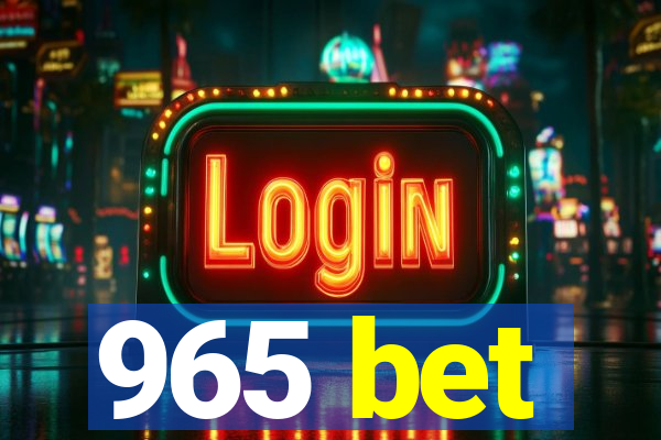 965 bet