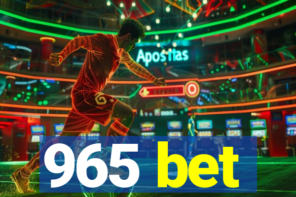 965 bet