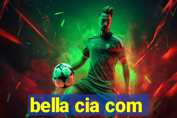 bella cia com