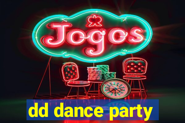 dd dance party