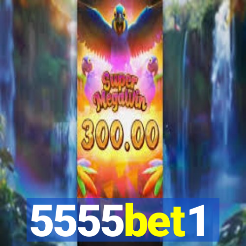 5555bet1