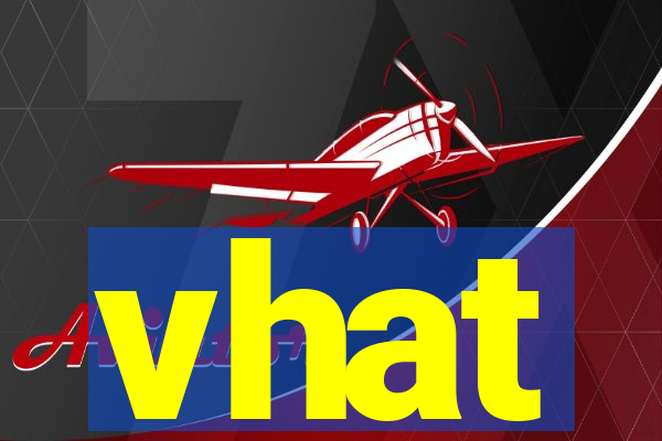 vhat