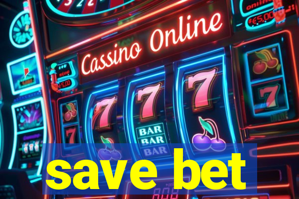 save bet