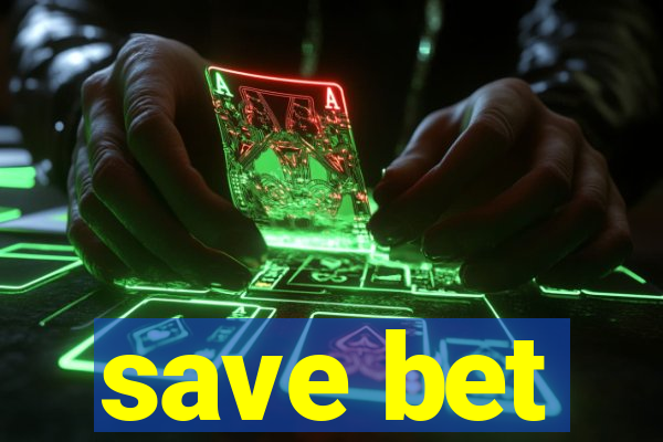save bet