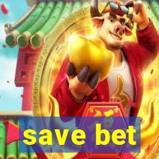 save bet
