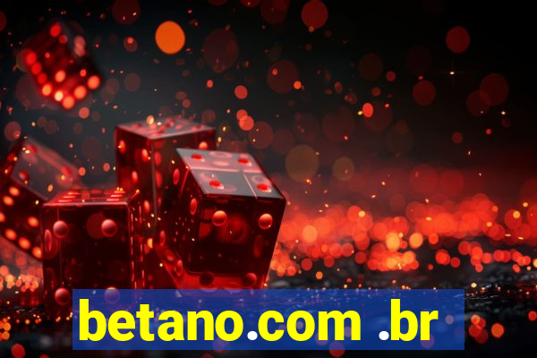 betano.com .br