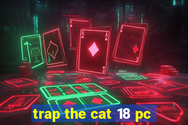 trap the cat 18 pc