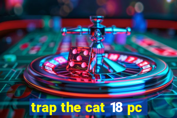 trap the cat 18 pc