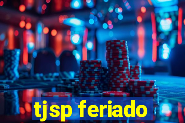 tjsp feriado