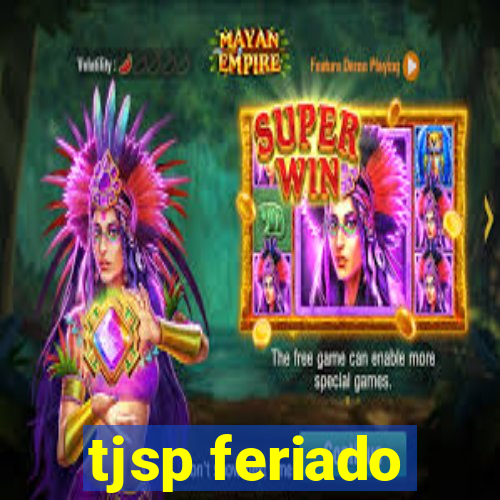 tjsp feriado