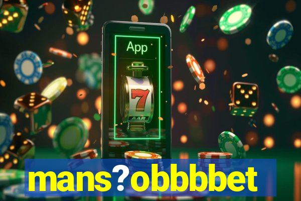 mans?obbbbet