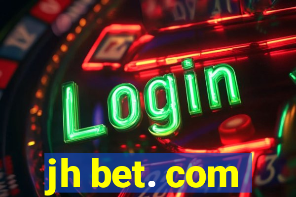 jh bet. com