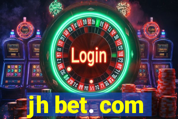jh bet. com