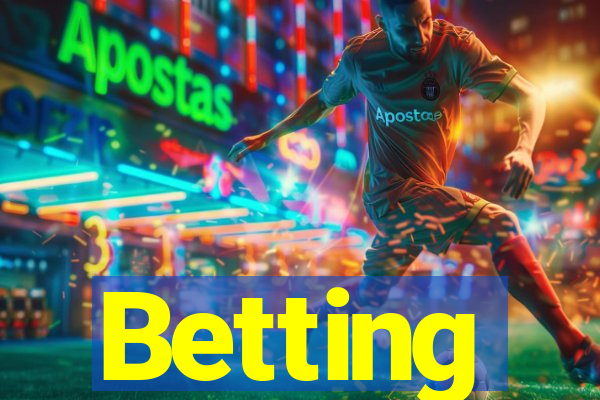 Betting