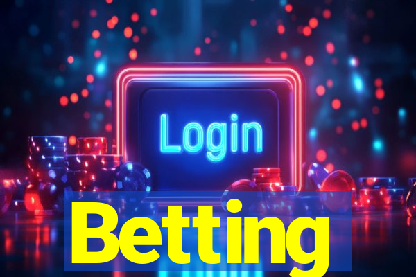 Betting