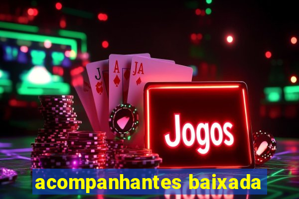 acompanhantes baixada