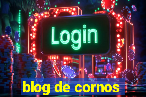 blog de cornos