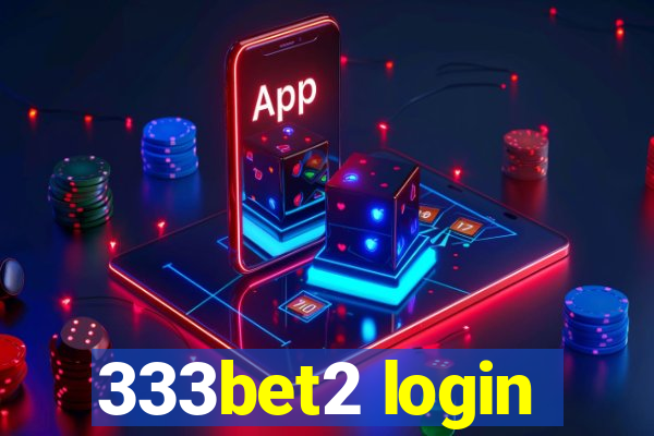 333bet2 login