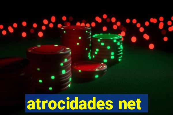 atrocidades net