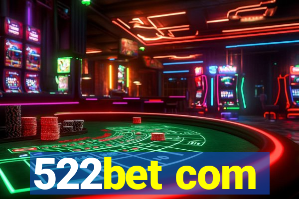 522bet com