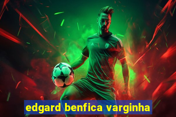 edgard benfica varginha