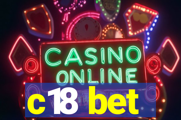 c18 bet