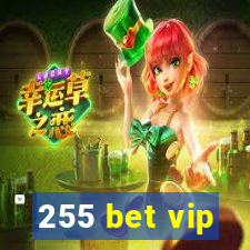 255 bet vip
