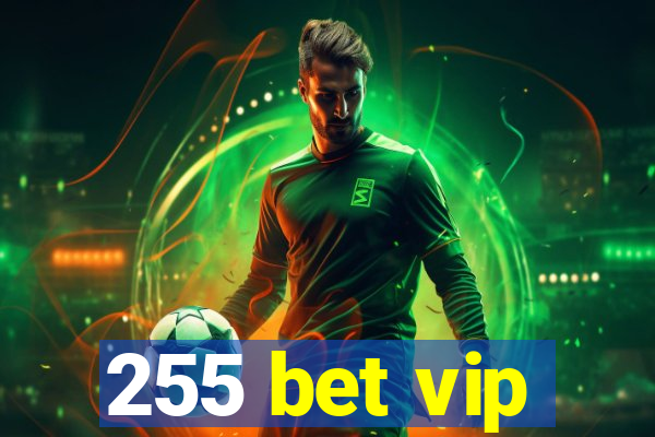 255 bet vip