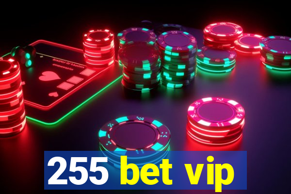 255 bet vip