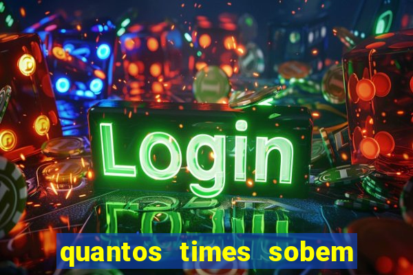 quantos times sobem para serie a