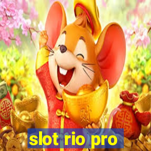 slot rio pro