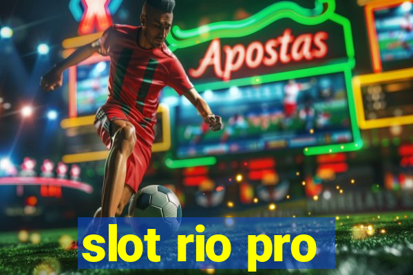 slot rio pro