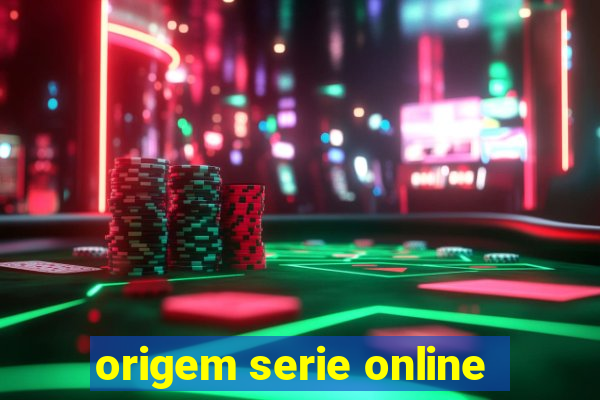 origem serie online