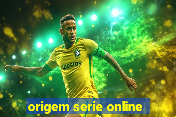 origem serie online