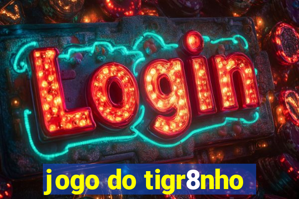 jogo do tigr8nho