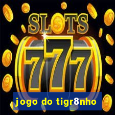 jogo do tigr8nho