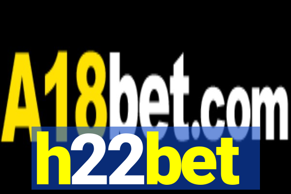 h22bet