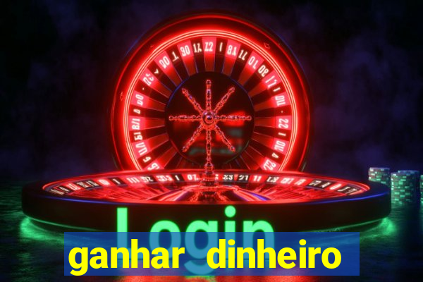 ganhar dinheiro agora na conta