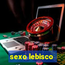 sexo lebisco