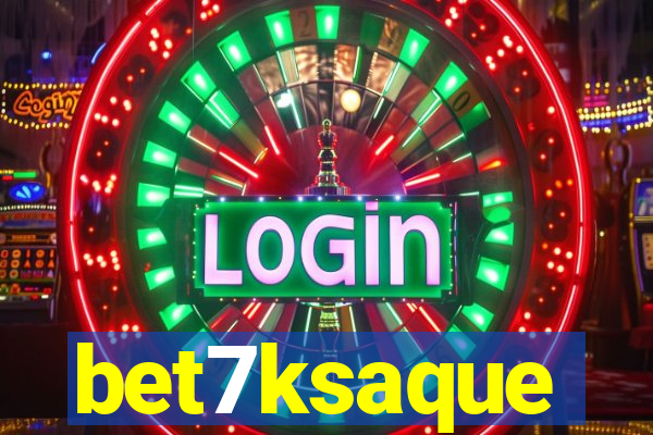 bet7ksaque