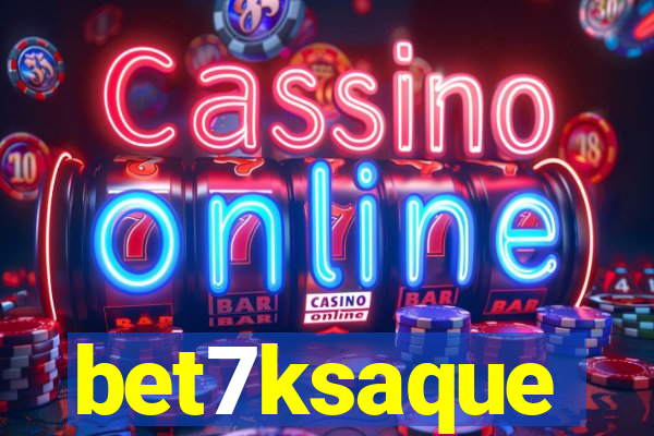 bet7ksaque