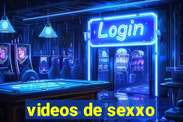 videos de sexxo